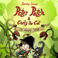 Peter Patch and Curly the Cat #3: The Hungry Jungle, audiobook by Flemming Schmidt