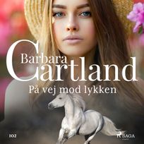 På vej mod lykken, audiobook by Barbara Cartland