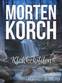 Klokkekilden, audiobook by Morten Korch