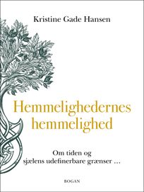 Hemmelighedernes hemmelighed, eBook by Kristine Gade Hansen