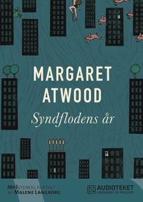 Syndflodens år, audiobook by Margaret Atwood