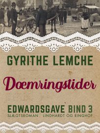 Edwardsgave - Dæmringstider, eBook by Gyrithe Lemche