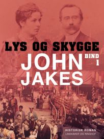 Lys & skygge - Bind 1, eBook by John Jakes