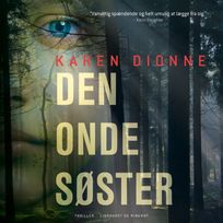 Den onde søster, audiobook by Karen Dionne