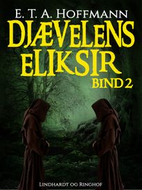 Djævelens Eliksir – bind 2, eBook by E.T.A. Hoffmann