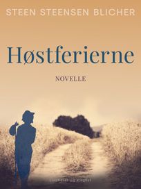 Høstferierne, eBook by Steen Steensen Blicher