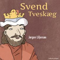 Svend Tveskæg, audiobook by Jørgen Liljensøe