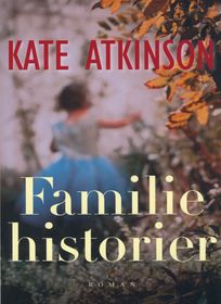 Familiehistorier, audiobook by Kate Atkinson