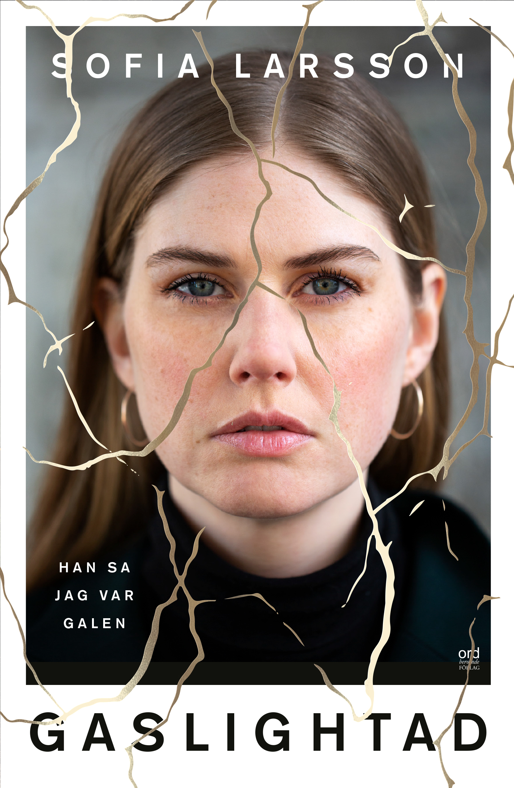 Gaslightad - Han Sa Jag Var Galen - EBook By Sofia Larsson - Sesamy