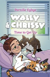 Wally & Chrissy #3: Time to Get Up, eBook by Pernille Eybye