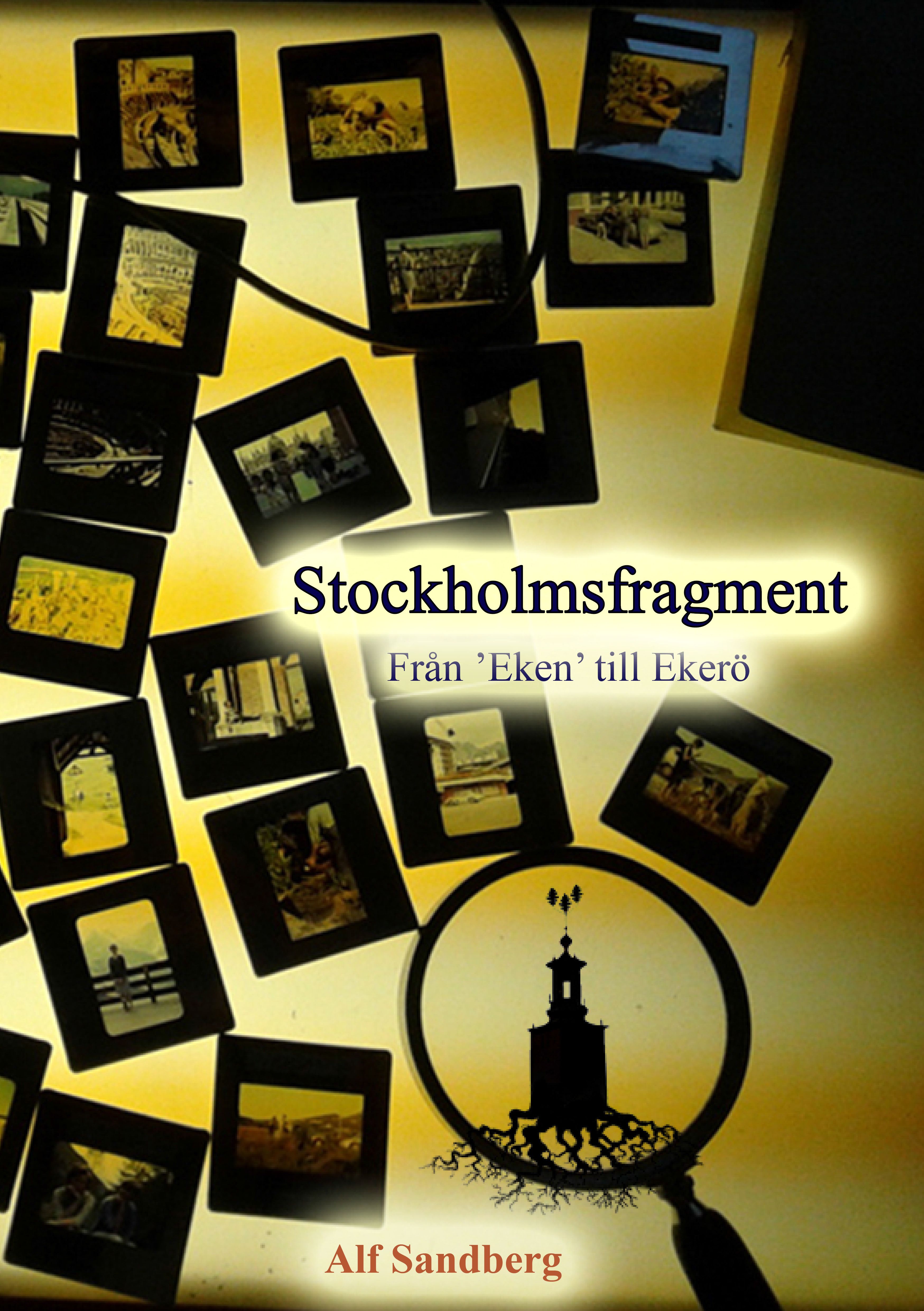 Stockholmsfragment, eBook by Alf Sandberg