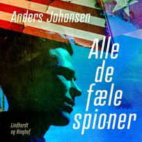 Alle de fæle spioner, audiobook by Anders Johansen