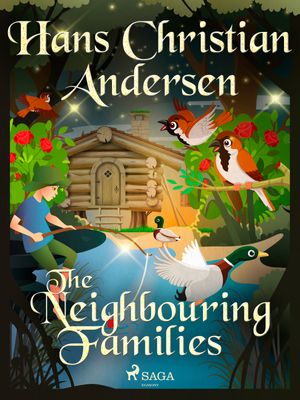 The Neighbouring Families, eBook by Hans Christian Andersen