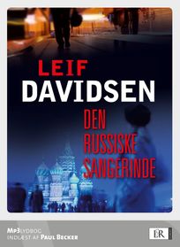 Den russiske sangerinde, audiobook by Leif Davidsen