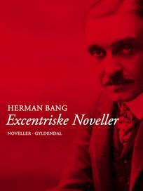 Excentriske noveller, eBook by Herman Bang