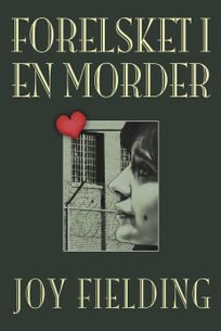Forelsket i en morder, audiobook by Joy Fielding