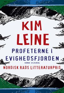 Profeterne i Evighedsfjorden, eBook by Kim Leine