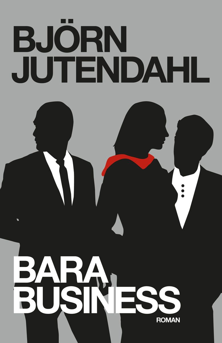 Bara business, eBook by Björn Jutendahl