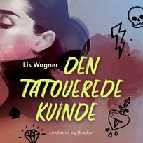 Den tatoverede kvinde, audiobook by Lis Wagner