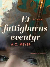 Et fattigbarns eventyr, eBook by A.C. Meyer