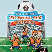 The Football Team #2: First Match, audiobook by Lise Bidstrup