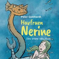 Havfruen Nerine #2: Den store søslange, audiobook by Peter Gotthardt