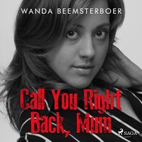 Call You Right Back, Mum, audiobook by Wanda Beemsterboer