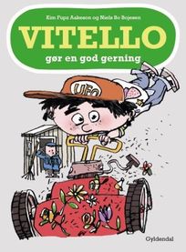 Vitello gør en god gerning, audiobook by Niels Bo Bojesen, Kim Fupz Aakeson