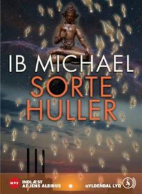 Sorte huller, audiobook by Ib Michael
