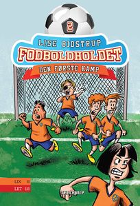 Fodboldholdet #2: Den første kamp, audiobook by Lise Bidstrup