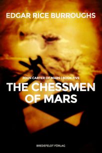 The Chessmen of Mars, eBook by Edgar Rice Burroughs