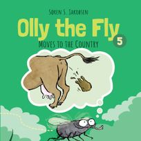 Olly the Fly #5: Olly the Fly Moves to the Country, audiobook by Søren S. Jakobsen