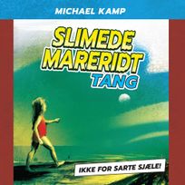 Slimede mareridt #1: Tang, audiobook by Michael Kamp