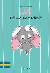 Lars, den lilla glada kaninen, audiobook by Amalie Riising
