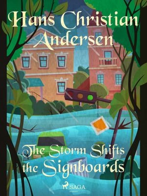 The Storm Shifts the Signboards, eBook by Hans Christian Andersen