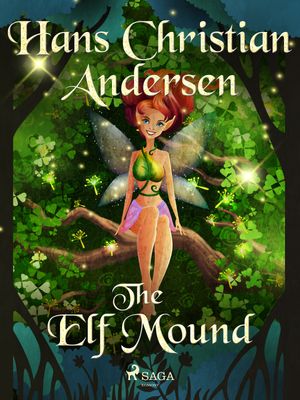 The Elf Mound, eBook by Hans Christian Andersen