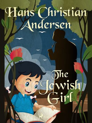 The Jewish Girl, eBook by Hans Christian Andersen