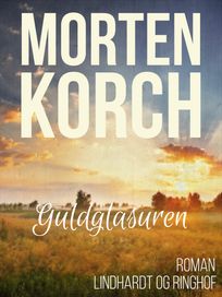Guldglasuren, audiobook by Morten Korch