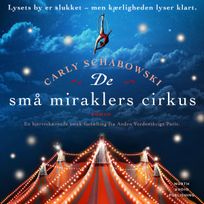 De små miraklers cirkus, audiobook by Carly Schabowski