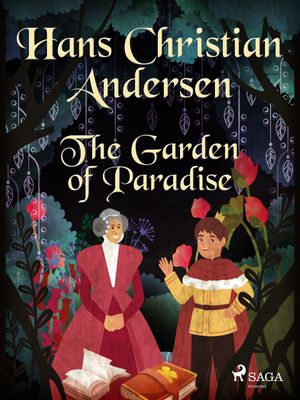 The Garden of Paradise, eBook by Hans Christian Andersen