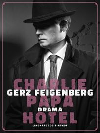 Charlie Papa Hotel, eBook by Gerz Feigenberg