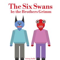 The Six Swans, audiobook by Brothers Grimm
