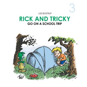 Rick and Tricky #3: Rick and Tricky Go on a School Trip, audiobook by Lise Bidstrup