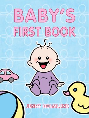 Baby's First Book, eBook by Jenny Holmlund