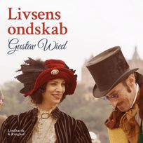 Livsens ondskab, audiobook by Gustav Wied