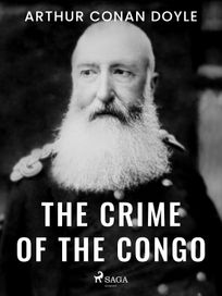 The Crime of the Congo, eBook by Arthur Conan Doyle