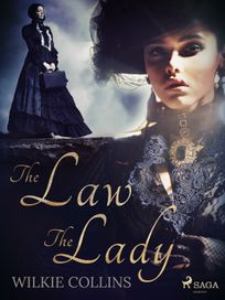 The Law and the Lady, eBook by Wilkie Collins