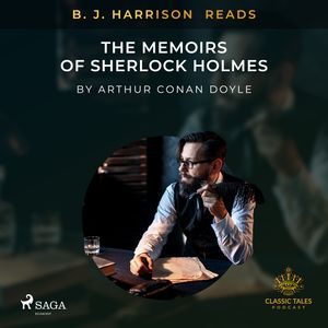 B. J. Harrison Reads The Memoirs of Sherlock Holmes, audiobook by Arthur Conan Doyle