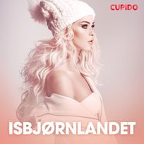 Isbjørnlandet, audiobook by Cupido