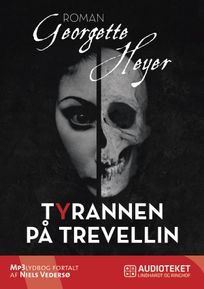 Tyrannen på Trevellin, audiobook by Georgette Heyer